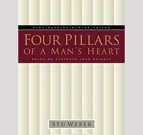 Four Pillars of a Man’s Heart